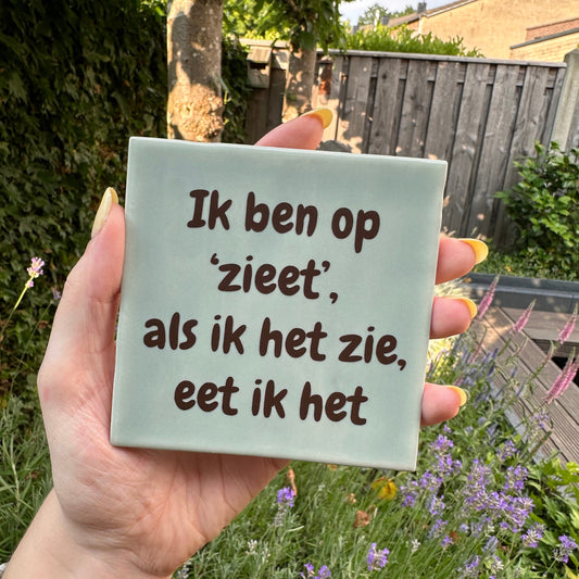 Ik ben op ‘zieet’